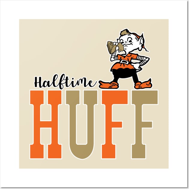 Halftime Huff! Wall Art by SBSTN